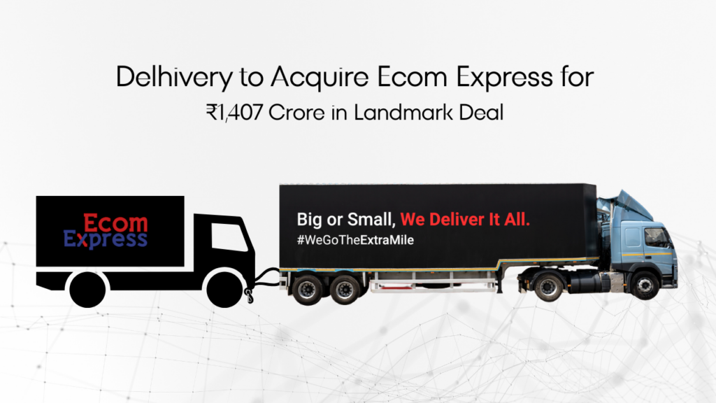 delhivery, ecom express, delhivery acquisition, ecom express acquisition, logistics merger, indian logistics, ecommerce logistics, startup deal, delhivery news, business acquisition, startup acquisition, india startup news, logistics sector, courier service india, last mile delivery, tech logistics, startup india, logistics company, indian startup, venture capital, logistics deal, delhivery takeover, ecom express deal, delhivery news today, major merger, logistics startup india, logistics news, india business news, delivery company india, parcel delivery india, delhivery ecom express, business growth, funding news, unicorn india, logistics market india, ecom express update, merger and acquisition, express delivery india, business headlines, logistics industry, business deals india, online delivery india, delhivery growth, indian e-commerce, logistics tech india, venture deals, investment news india, startup scene india, big ticket deal, e-commerce india, parcel merger, startup ecosystem, unicorn startup india, startup acquisition india, indian business giants, new acquisition deal, logistics chain, logistics startup news, funding india, indian startup news 2025, B2B logistics, B2C logistics india, tech-powered delivery, warehousing india, supply chain india, logistics tech deal, ecommerce growth india, Indian logistics expansion, startup mergers, corporate takeover, delivery apps india, delhivery strategy, investment news, delhivery valuation, ecom express valuation, logistics transformation, private equity india, delivery platforms india, fast delivery india, logistics infrastructure india, startup disruption, M&A india, express logistics, reverse logistics india, digital delivery india, delhivery funding, delhivery business, business takeover india, industry buzz india, unicorns 2025 india, big business deals, delhivery expansion, high value acquisition india, logistics chain news, technology logistics, courier industry india