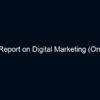 Project Report on Digital Marketing (Only Titles)