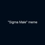 “Sigma Male” meme