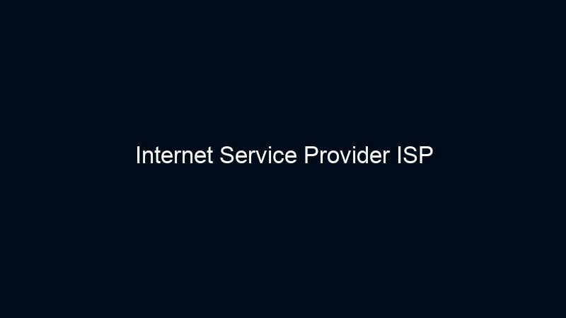 Internet Service Provider ISP