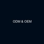 ODM & OEM